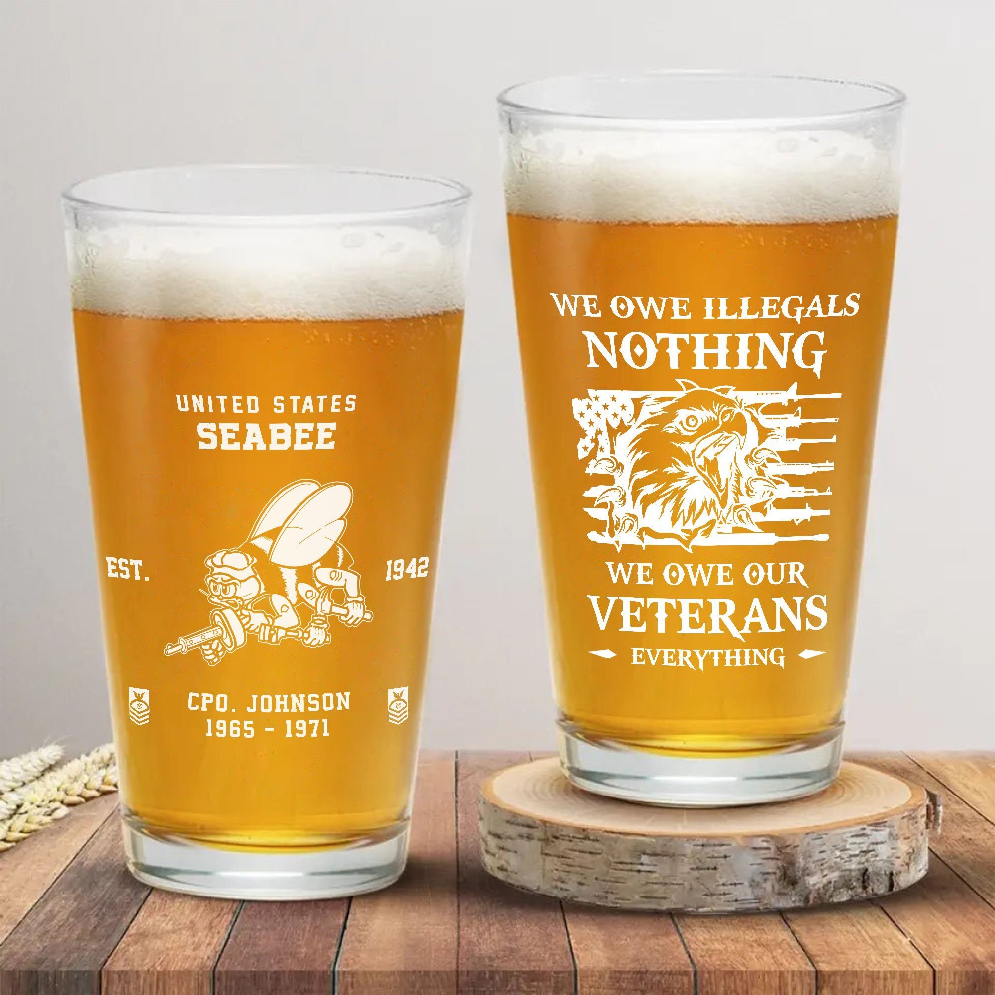 Seabee Beer Glass Custom Name, Year And Rank, US Military Glass, We Owe Illegals Nothing, US Military Gifts ETRG-59567